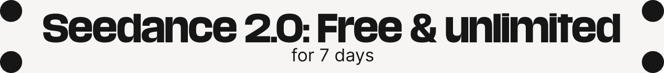 Seedance 2.0 Free & Unlimited for 7 days